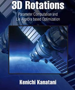 3D Rotations Parameter Computation and Lie Algebra based Optimization