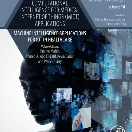 Computational Intelligence for Medical Internet of Things (Miot) Applications