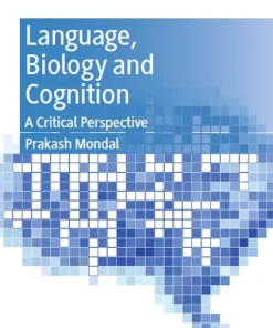 Language Biology and Cognition A Critical Perspective