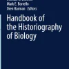 Handbook of the Historiography of Biology