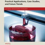 Advanced Manufacturing Technologies in Biomedical Science