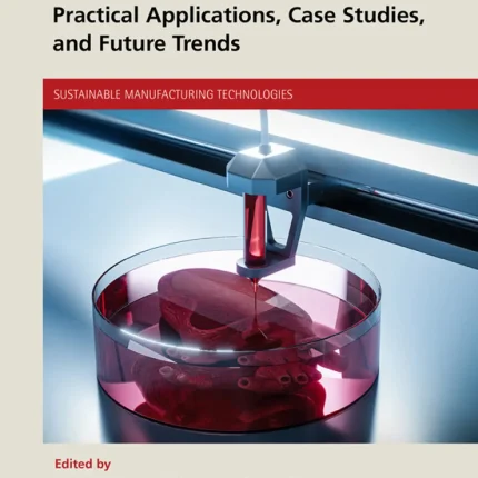 Advanced Manufacturing Technologies in Biomedical Science