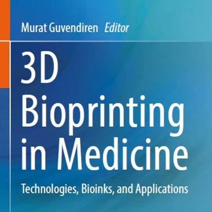 3D Bioprinting in Medicine