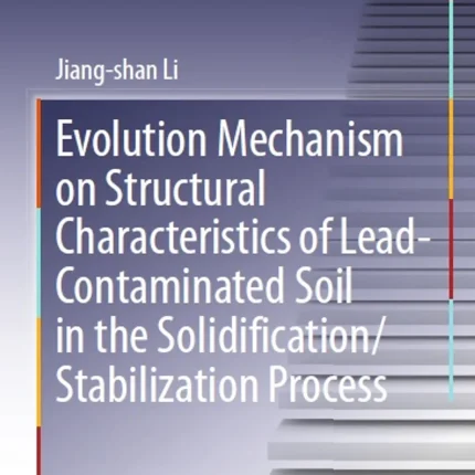 Evolution Mechanism on Structural Characteristics of Lead-Contaminated Soil in the Solidification/Stabilization Process