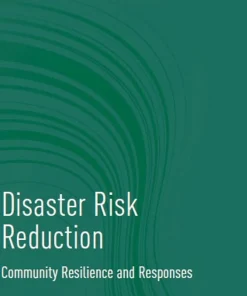 Disaster Risk Reduction Community Resilience and Responses