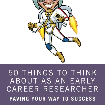 50 Things to Think About as an Early Career Researcher