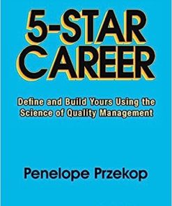 5-Star Career Define and Build Yours Using the Science of Quality Management