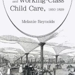 Infant Mortality and Working-Class Child Care