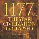 1177 B.C. The Year Civilization Collapsed Revised and Updated