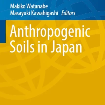 Anthropogenic Soils in Japan