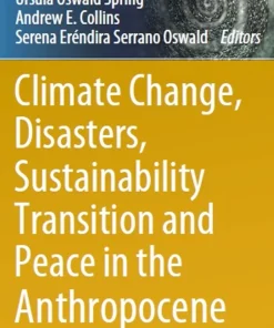 Climate Change Disasters Sustainability Transition and Peace in the Anthropocene