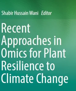 Recent Approaches in Omics for Plant Resilience to Climate Change