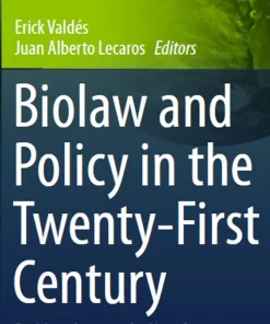 Biolaw and Policy in the Twenty-First Century