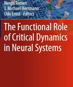 The Functional Role of Critical Dynamics in Neural Systems