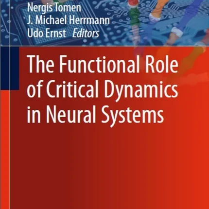 The Functional Role of Critical Dynamics in Neural Systems