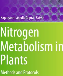 Nitrogen Metabolism in Plants Methods and Protocols