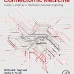 Connectomic Medicine Guide to Brain AI in Treatment Decision Planning
