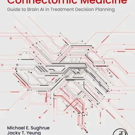 Connectomic Medicine Guide to Brain AI in Treatment Decision Planning