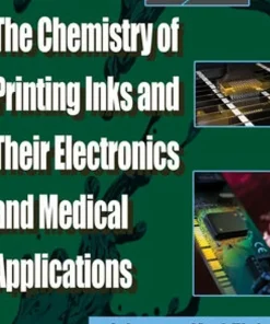 The Chemistry of Printing Inks and Their Electronics and Medical Applications