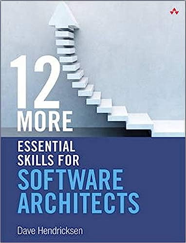 12 More Essential Skills for Software Architects