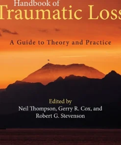 Handbook of Traumatic Loss A Guide to Theory and Practice