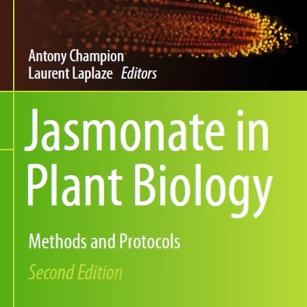 Jasmonate in Plant Biology Methods and Protocols
