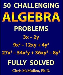 50 Challenging Algebra Problems (Fully Solved)