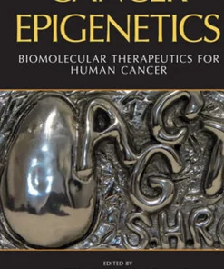 Cancer Epigenetics Biomolecular Therapeutics in Human Cancer