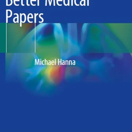 How to Write Better Medical Papers
