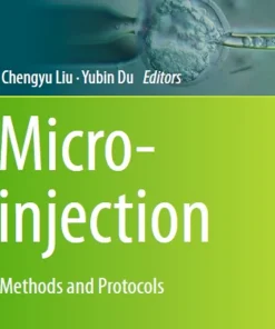 Microinjection Methods and Protocols