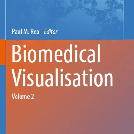 Biomedical Visualisation Volume 2