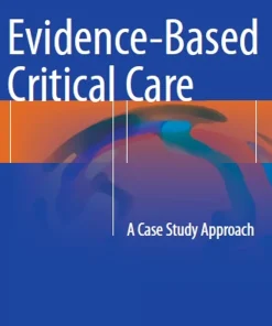 Evidence-Based Critical Care A Case Study Approach