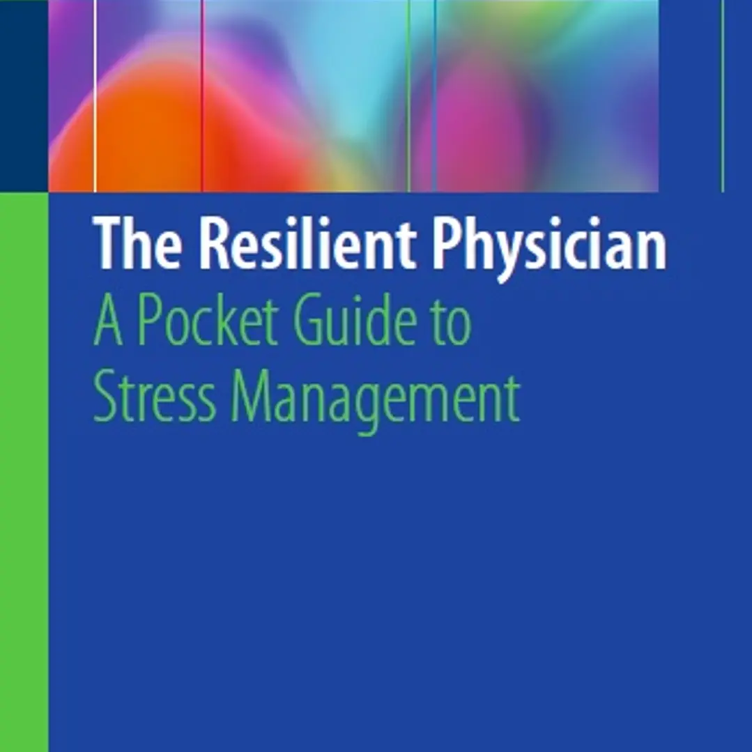The Resilient Physician A Pocket Guide to Stress Management