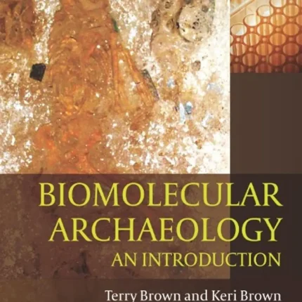 Biomolecular Archaeology An Introduction