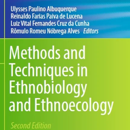 Methods and Techniques in Ethnobiology and Ethnoecology