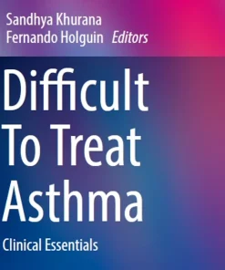 Difficult to Treat Asthma Clinical Essentials