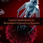 Control Applications for Biomedical Engineering Systems