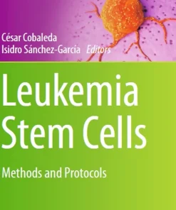 Leukemia Stem Cells Methods and Protocols