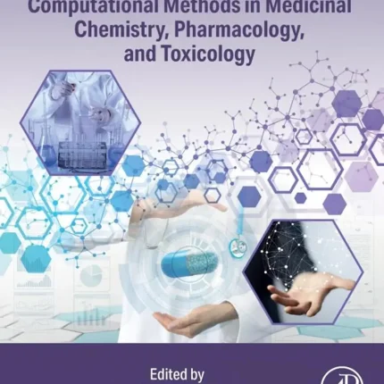 Computational Methods in Medicinal Chemistry Pharmacology and Toxicology
