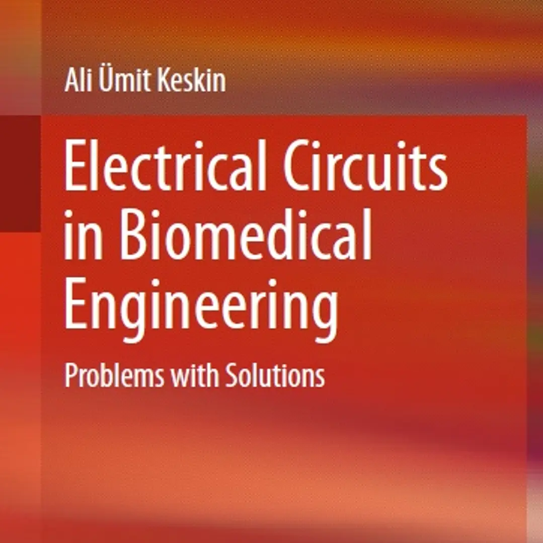 Electrical Circuits in Biomedical Engineering Problems with Solutions
