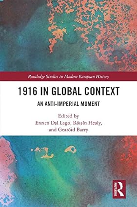 1916 in Global Context An anti-Imperial moment