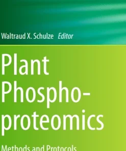 Plant Phosphoproteomic Methods and Protocols