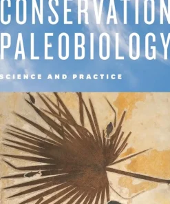 Conservation Paleobiology Science and Practice