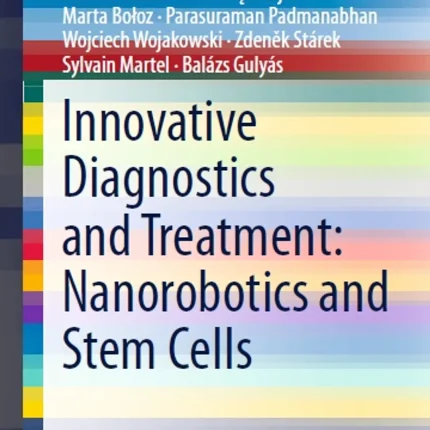 Innovative Diagnostics and Treatment Nanorobotics and Stem Cells