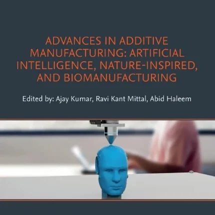 Advances in Additive Manufacturing