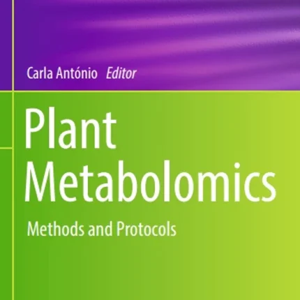 Plant Metabolomics Methods and Protocols