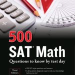 500 SAT Math Questions to Know by Test Day Third Edition