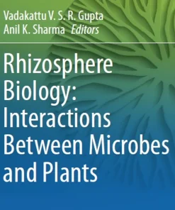Rhizosphere Biology Interactions Between Microbes and Plants