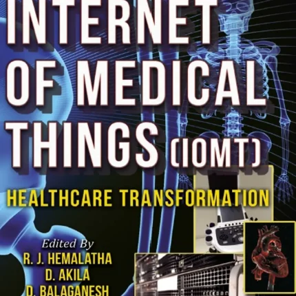 The Internet of Medical Things (IoMT) Healthcare Transformation