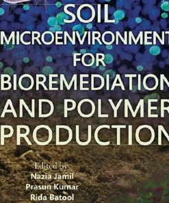 Soil Microenvironment for Bioremediation and Polymer Production